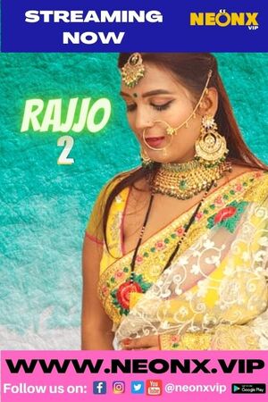 Rajjo 2 UNCUT (2022) Hindi NeonX Exclusive ShortFilm full movie download